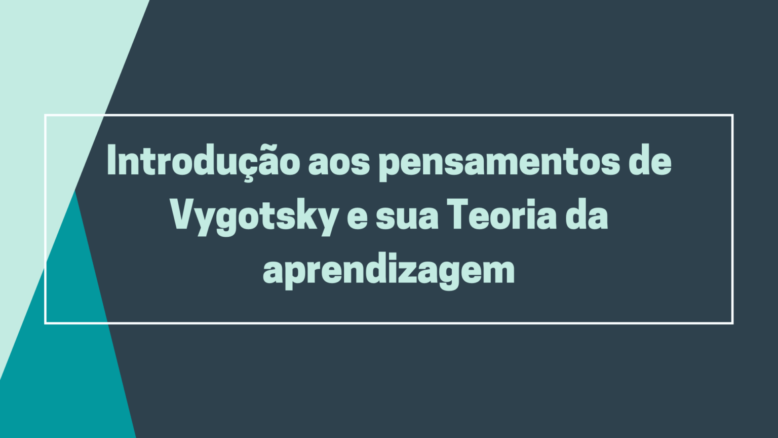 Introdução Aos Pensamentos De Vygotsky E Sua Teoria Da Aprendizagem ...