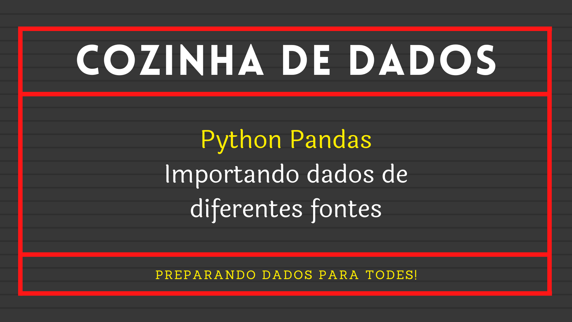 No momento, você está visualizando Python Pandas: Importando dados de diferentes fontes