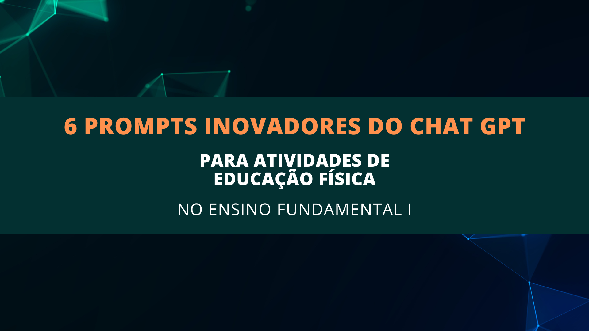 Você está visualizando atualmente 6 Prompts Inovadores do ChatGPT para Atividades de Educação Física no Ensino Fundamental I