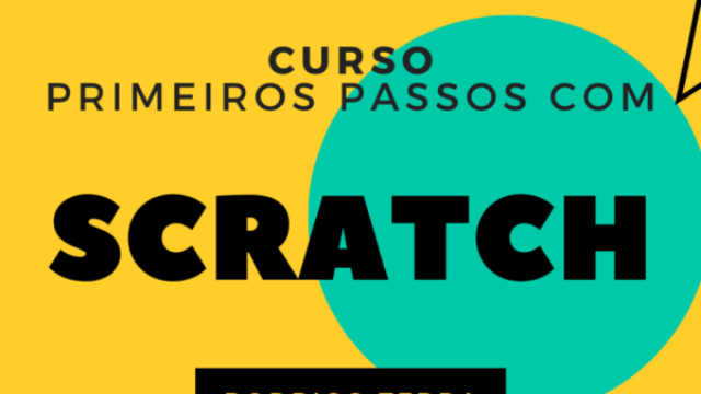 (CURSO) Primeiros passos com Scratch (C.H.: 15h)