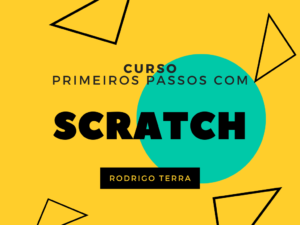 Leia mais sobre o artigo (CURSO) Primeiros passos com Scratch (C.H.: 15h)