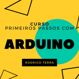 Leia mais sobre o artigo (CURSO) Primeiros passos com Arduino (C.H.: 16h)