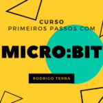 (CURSO) Primeiros passos com Micro:bit (C.H.: 16h)