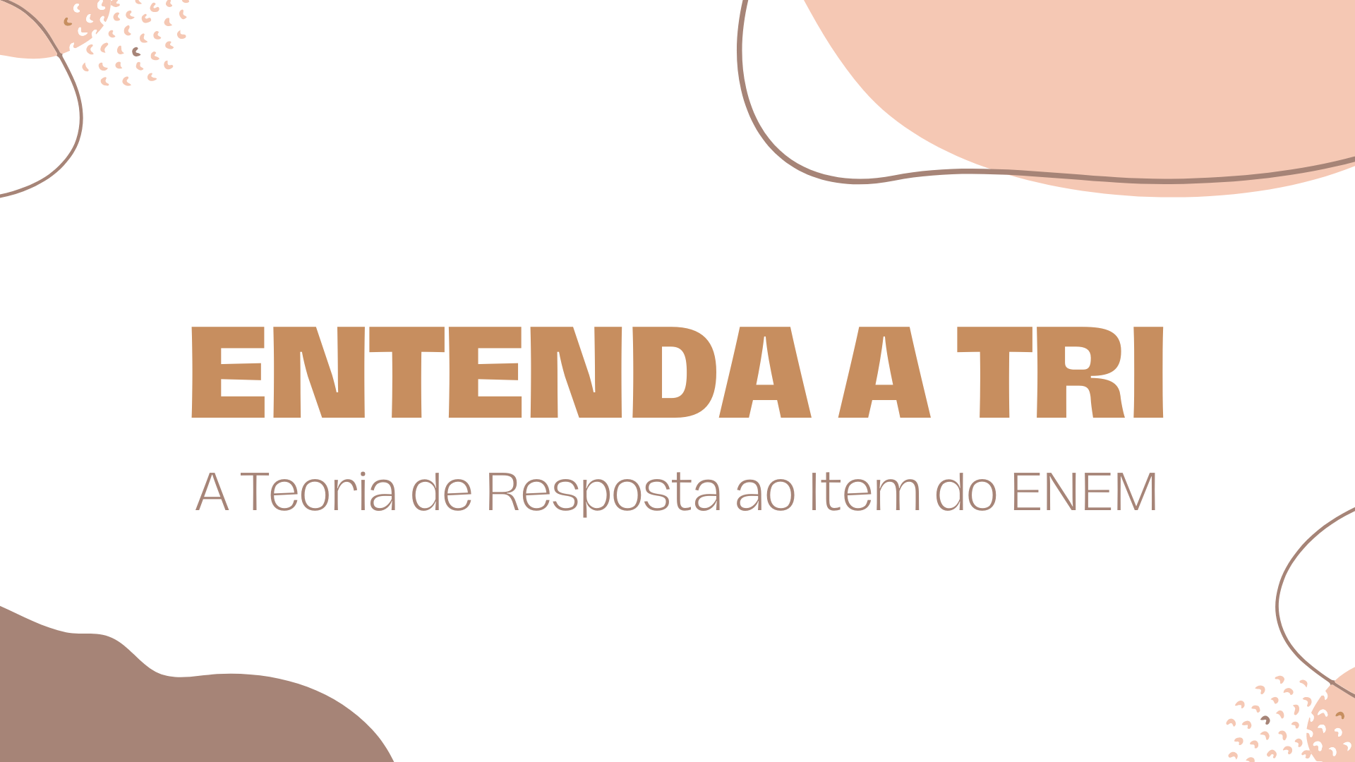 Você está visualizando atualmente Entenda a T.R.I.: A Teoria de Resposta ao Item do ENEM