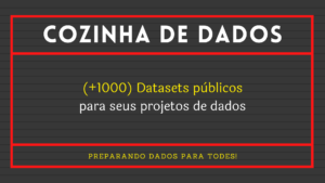 Leia mais sobre o artigo (+1000) Datasets públicos para seus projetos de dados