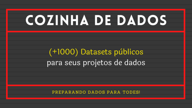 (+1000) Datasets públicos para seus projetos de dados