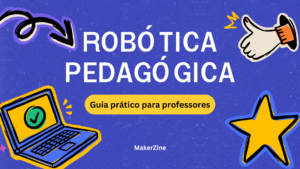 Leia mais sobre o artigo Robótica pedagógica: Guia prático para professores