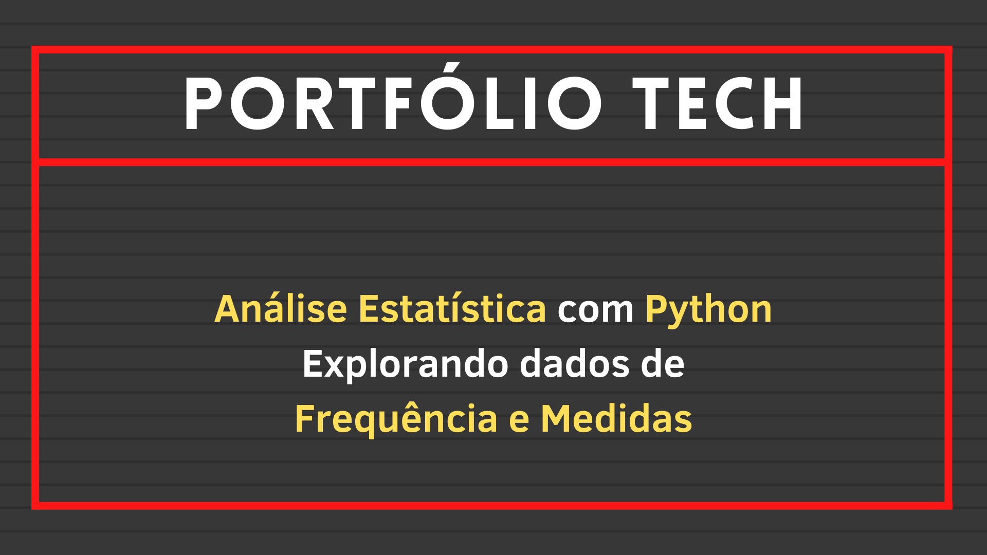 No momento, você está visualizando Análise Estatística com Python: Explorando Dados de Frequência e Medidas