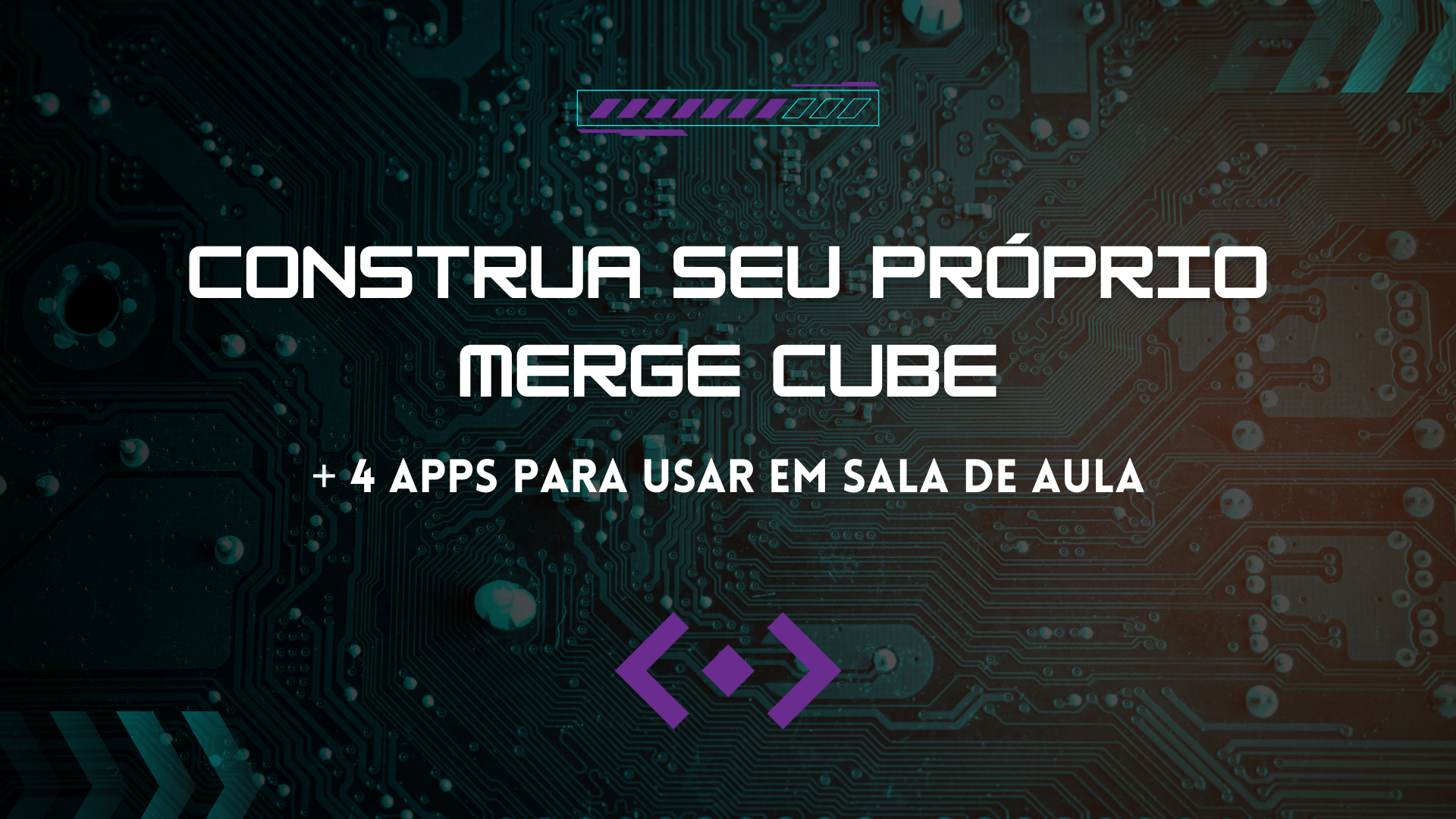 No momento, você está visualizando Construa seu próprio Merge Cube + 4 Apps para usar em sala de aula