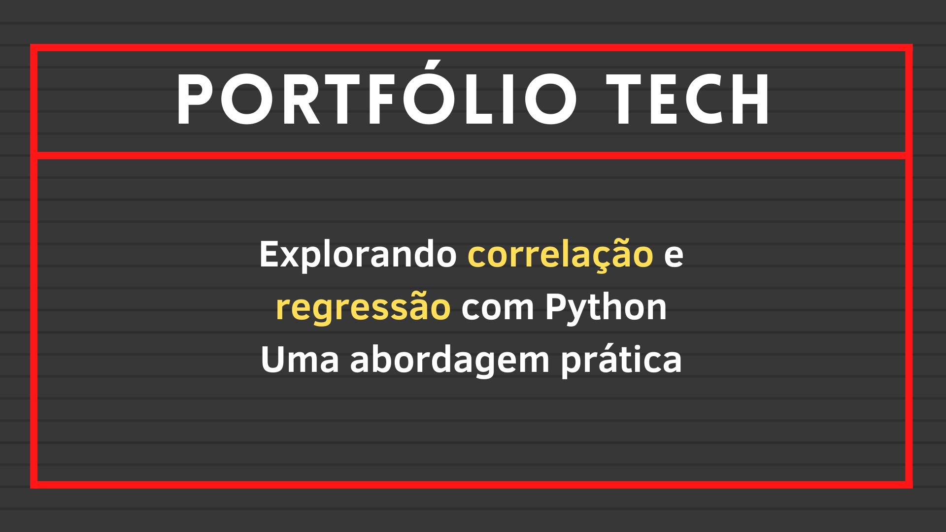 No momento, você está visualizando Explorando correlação e regressão com Python: Uma abordagem prática