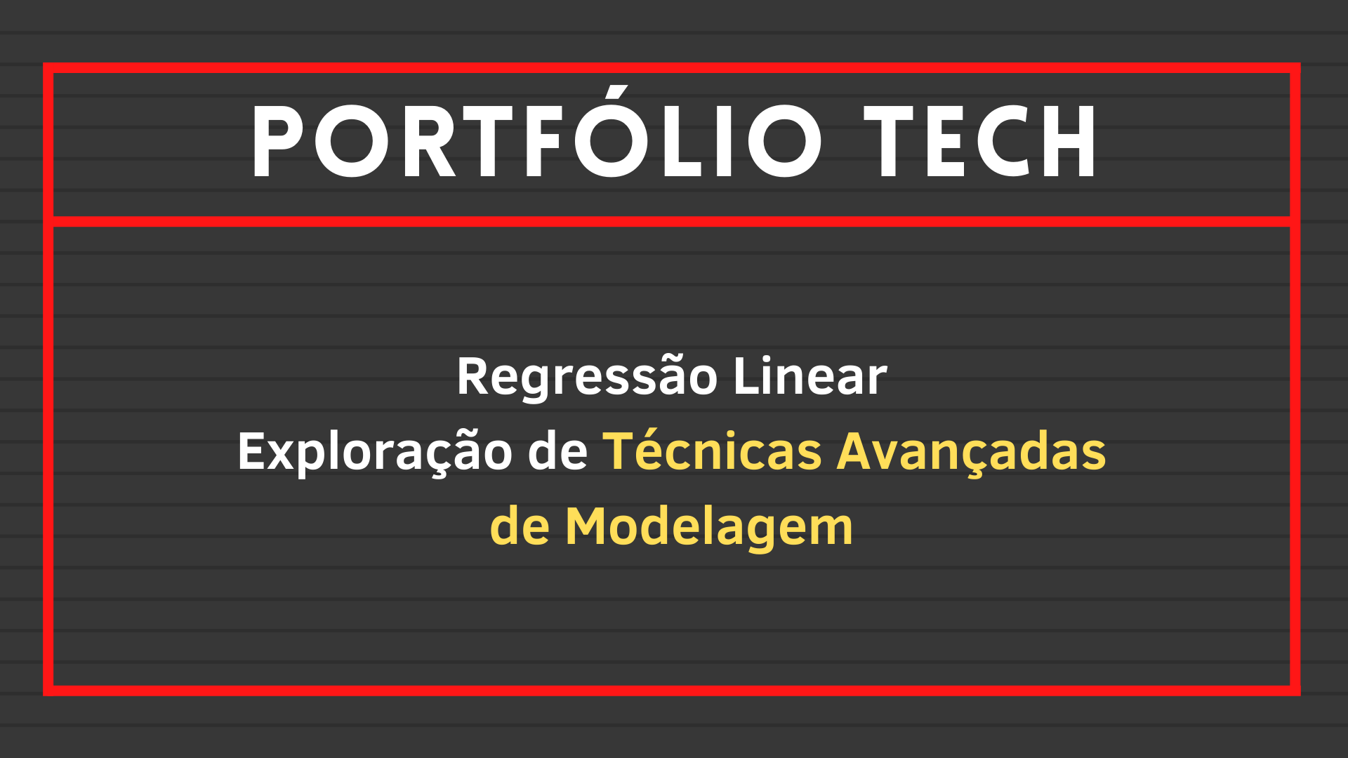 No momento, você está visualizando Regressão Linear: Exploração de técnicas avançadas de modelagem