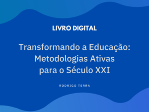 Leia mais sobre o artigo (LIVRO DIGITAL) Transformando a Educação: Metodologias Ativas para o Século XXI