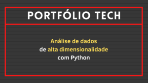 Leia mais sobre o artigo Análise de dados de alta dimensionalidade com Python