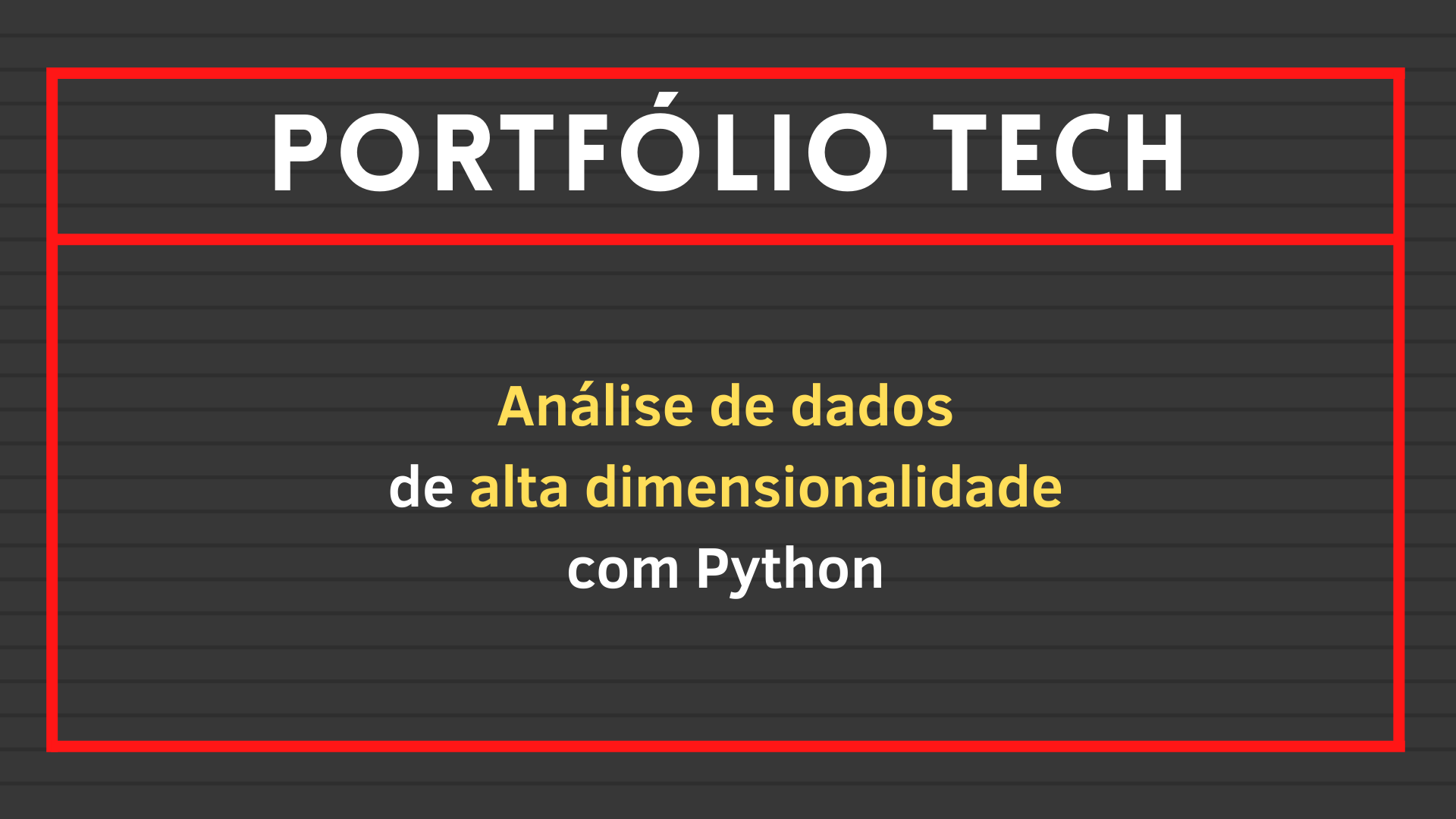 No momento, você está visualizando Análise de dados de alta dimensionalidade com Python