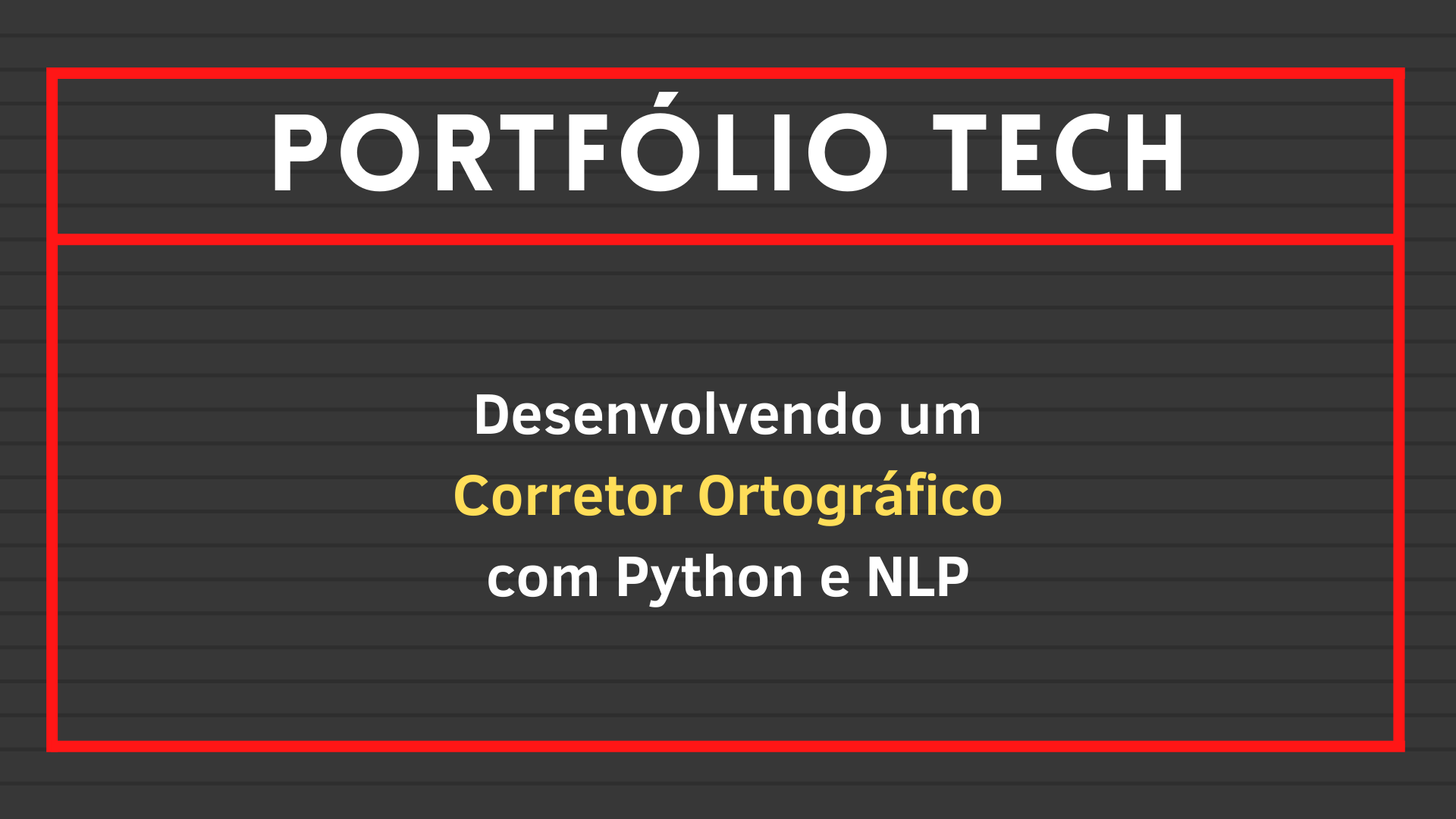 No momento, você está visualizando Desenvolvendo um corretor ortográfico com Python e NLP