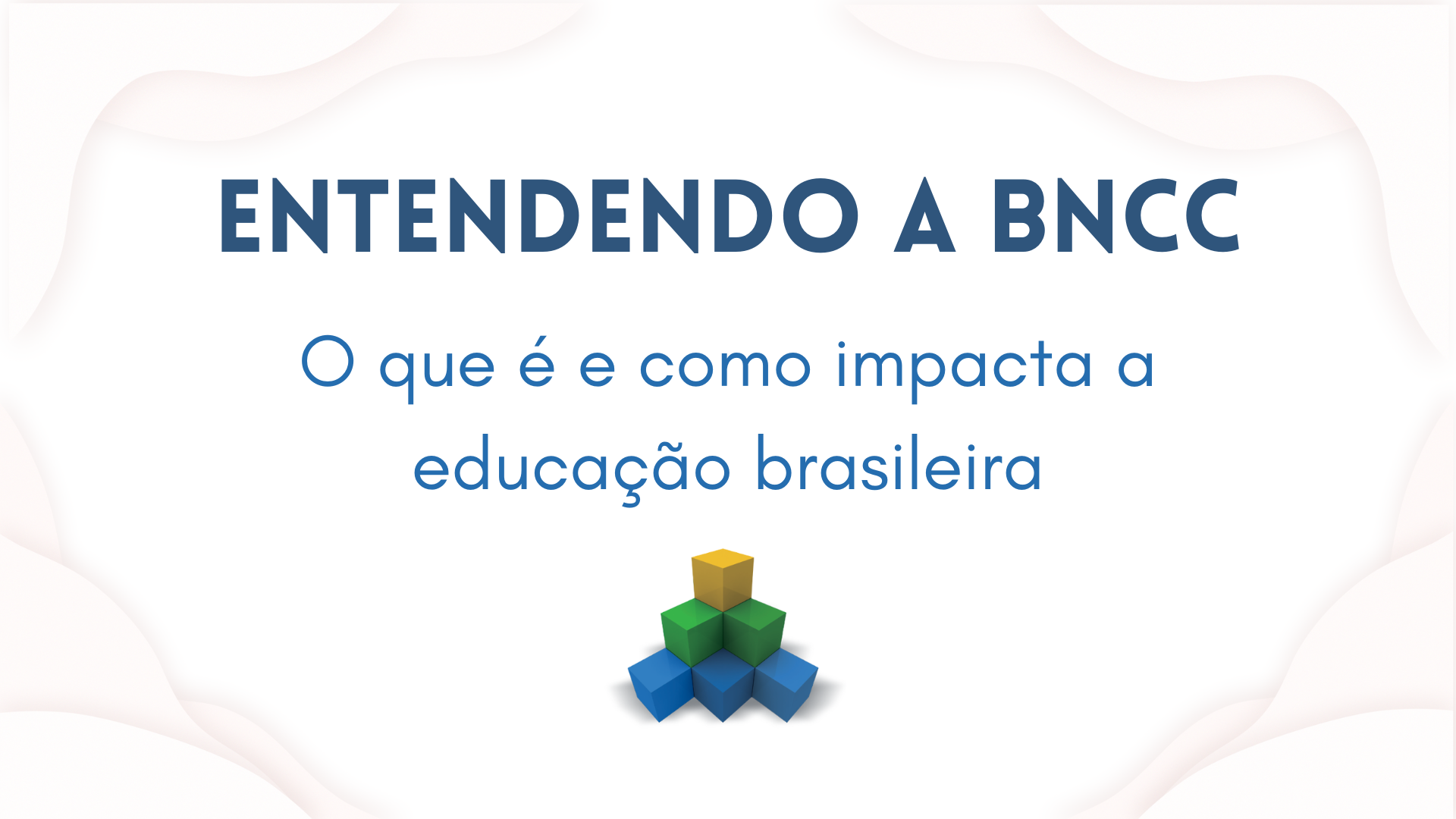 No momento, você está visualizando Entendendo a BNCC: O que é e como impacta a educação brasileira