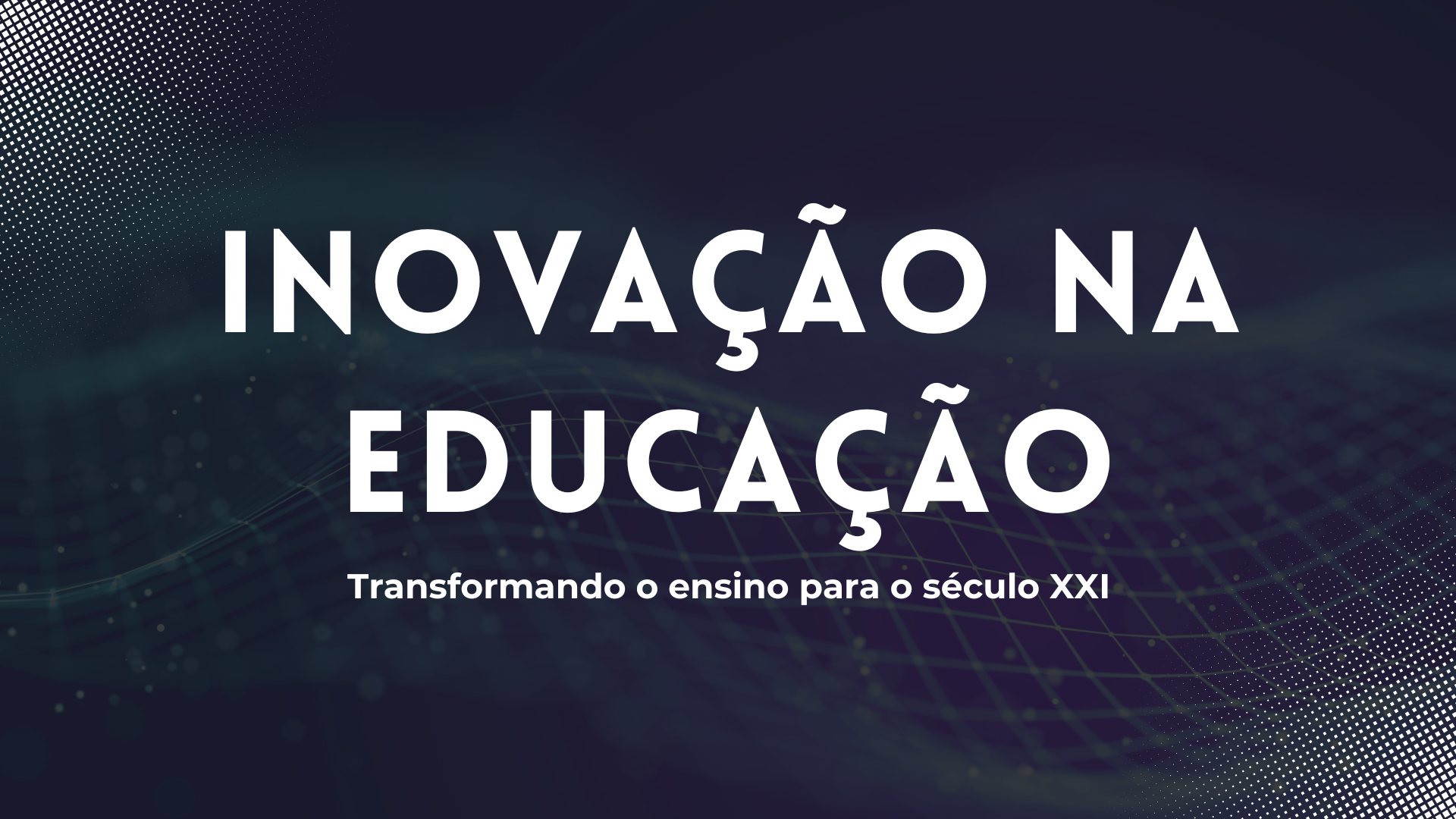 No momento, você está visualizando Inovação na Educação: Transformando o Ensino para o Século XXI