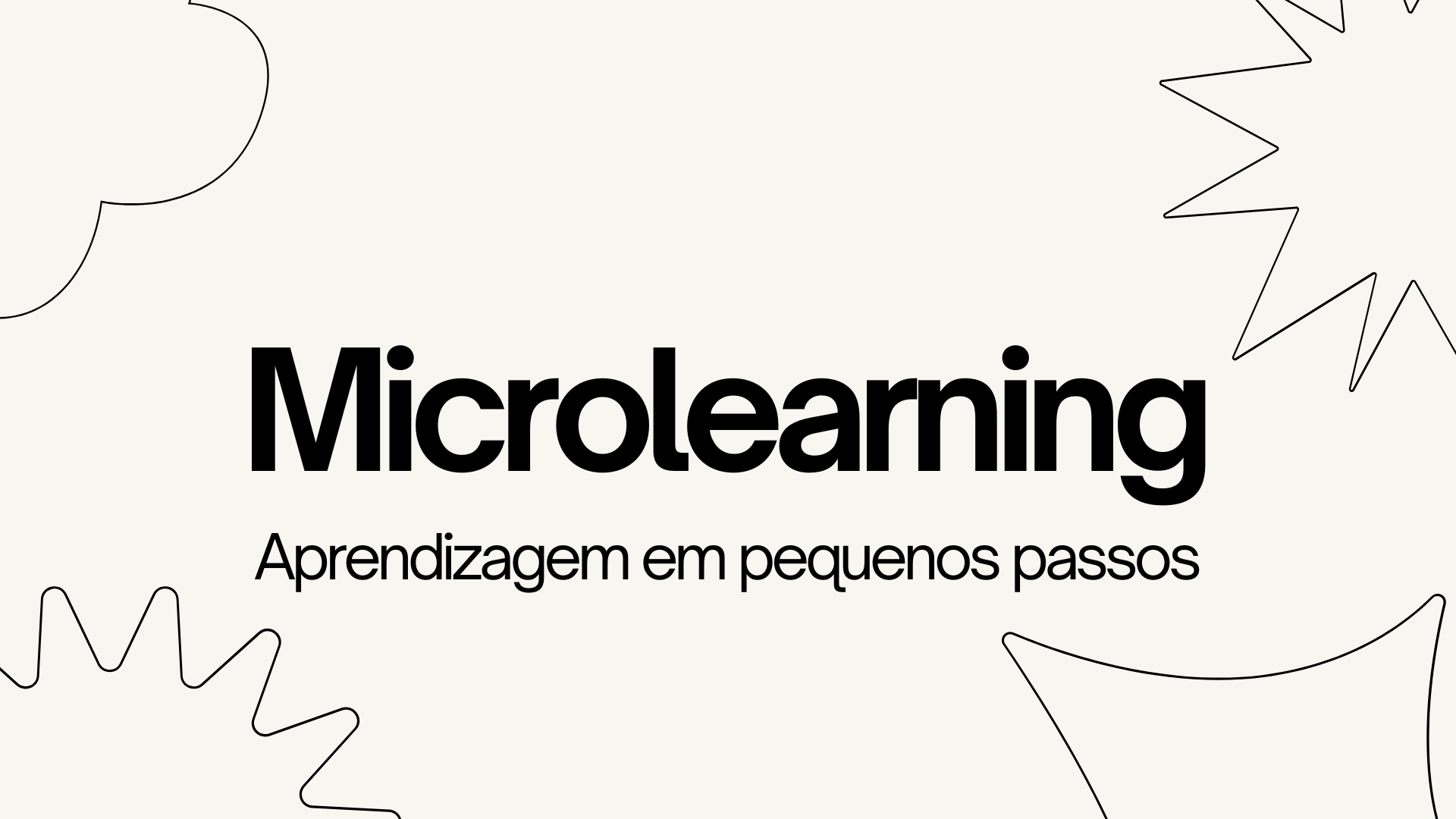 No momento, você está visualizando Microlearning: A aprendizagem em pequenos passos