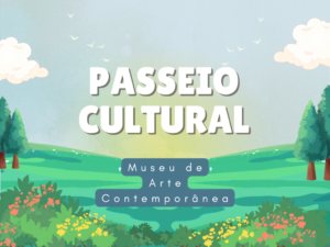 Leia mais sobre o artigo Passeios culturais: Museu de Arte Contemporânea (MAC)