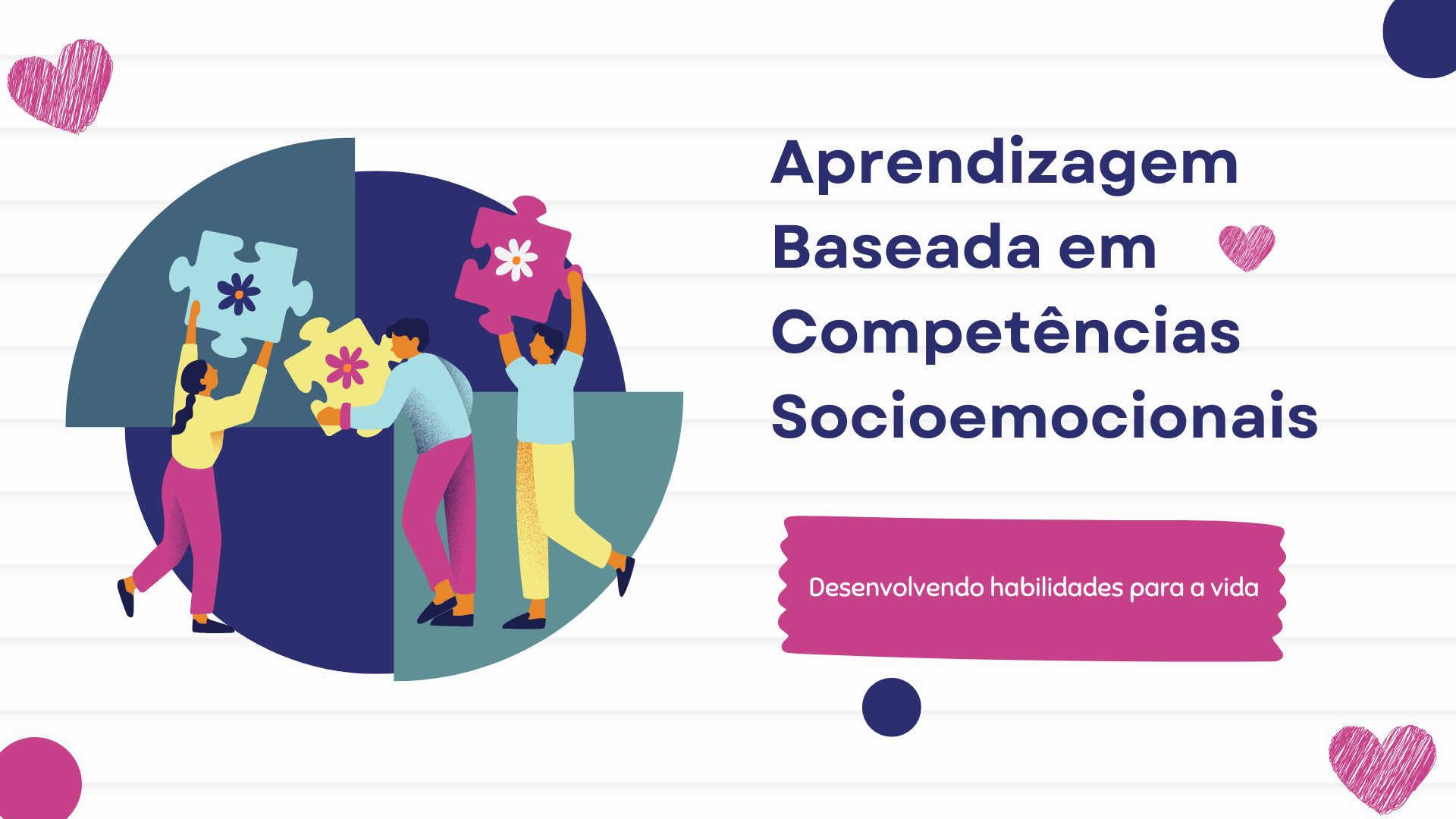 No momento, você está visualizando Aprendizagem Baseada em Competências Socioemocionais: Desenvolvendo Habilidades para a Vida