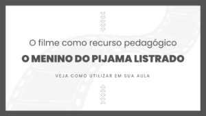 Leia mais sobre o artigo Filme: O Menino do Pijama Listrado (2008)